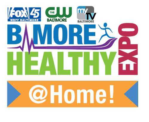 12th Annual B’More Healthy Expo @ Home – March 15th-21st, 2021